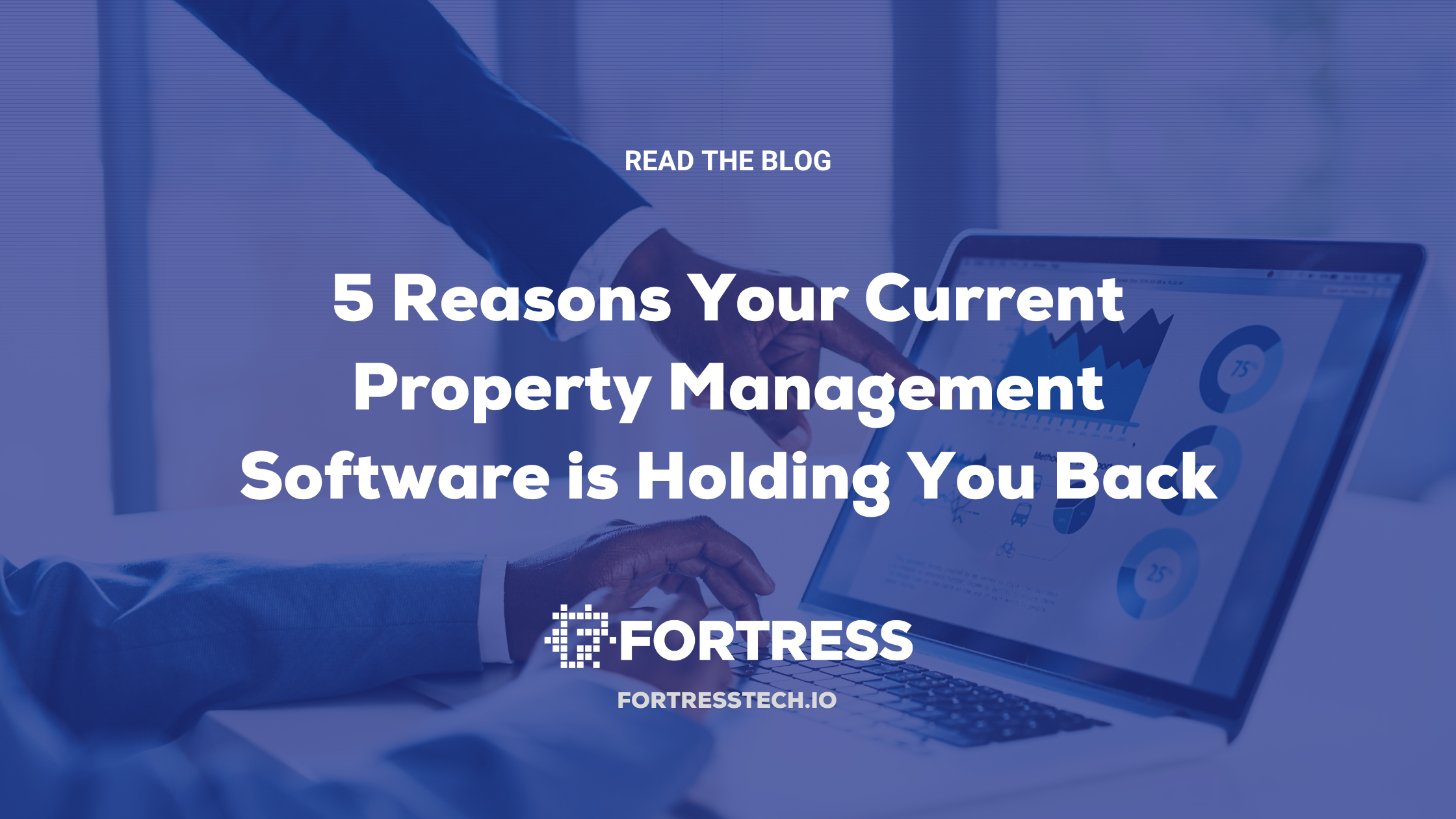 5 Reasons Your Current Property Management Software Is Holding You Back 5 reasons your current property management software is holding you back